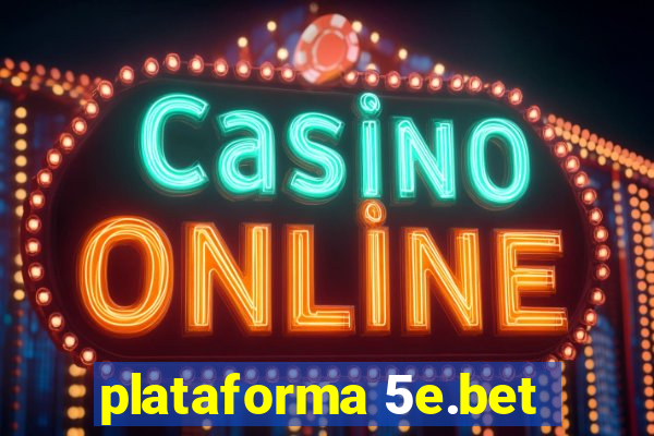 plataforma 5e.bet